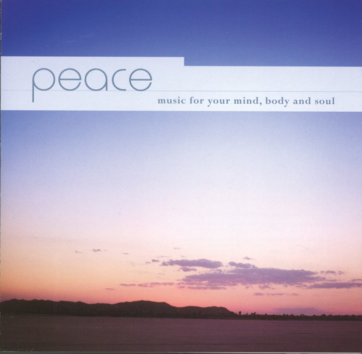 Peace - music for your mind, body and soul CD