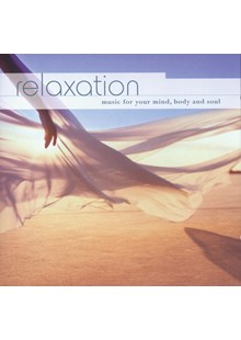Relaxation - music for your mind, body and soul CD