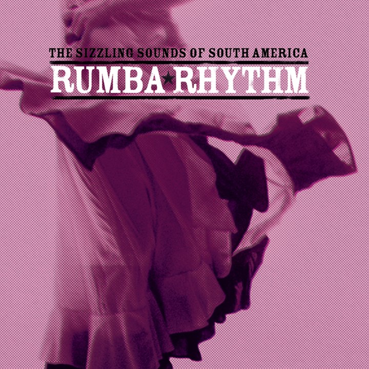 Rumba Rhythm - The Sizzling Sounds Of South America CD