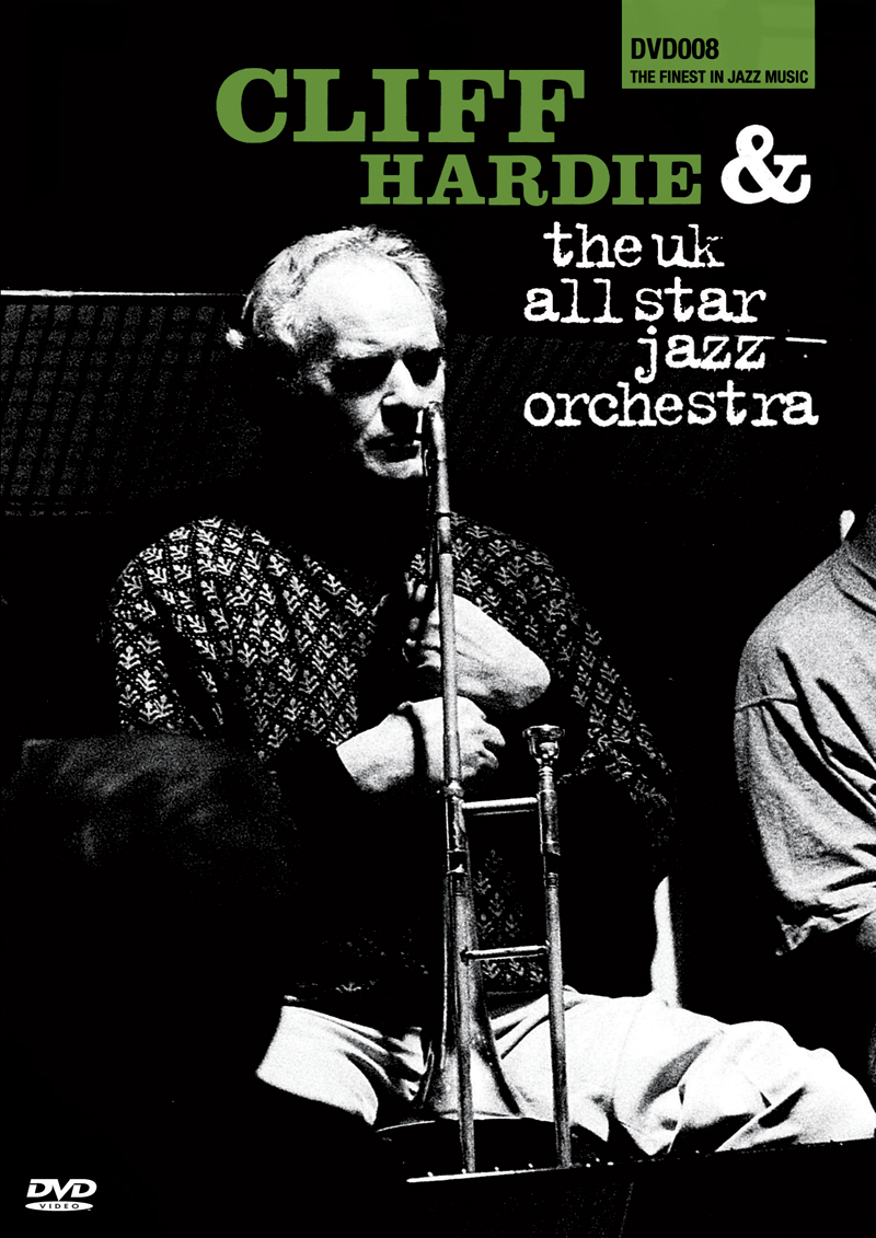 Cliff Hardie & The UK All Star Jazz Orchestra DVD