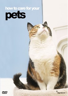 How To Care For Your Pets  DVD