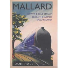 Mallard How the Blue Streak Broke the World Steam Speed Record (PB)