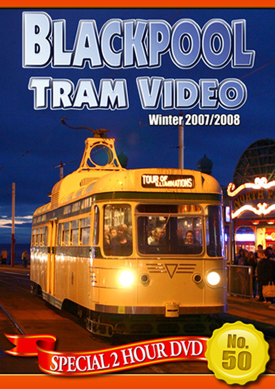 Blackpool Tram  NO. 50 – Winter 2007/08 DVD