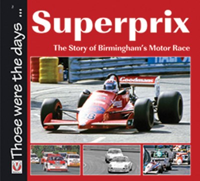 Superprix  The Story of Birmingham’s Motor Race (PB)
