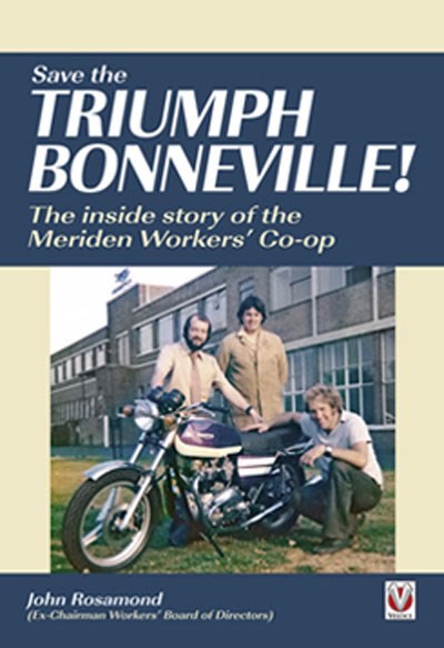 Save the Triumph Bonneville The inside story of the Meriden co-op (PB)