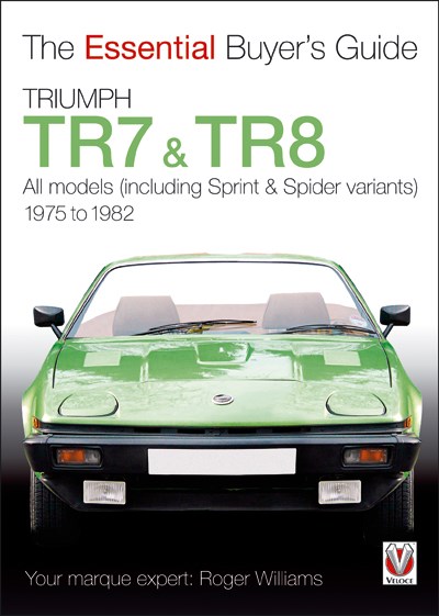 Triumph TR7 & TR8 - The Essential Buyer's Guide (PB)