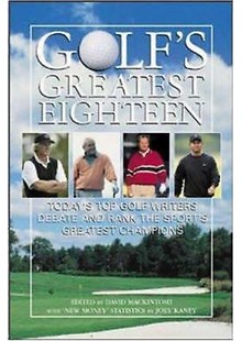 Golf's Greatest Eighteen by David Mackintosh