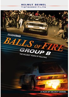 Riding Balls of Fire Group B The Wildest Years of Rallying Blu-ray