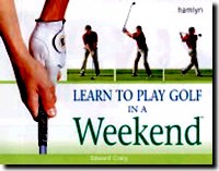 Learn to Play Golf in a Weekend