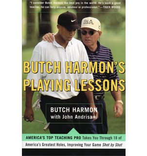 Butch Harmon's Playing Lessons: Improving Your Game Shot by Shot