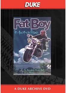 Fat Boy In Paradise Duke Archive DVD