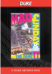 Mad Sunday and More the Fans TT Duke Archive DVD