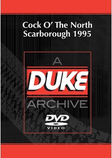 Cock O’ The North Scarborough 1995 Duke Archive DVD