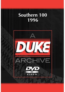 Southern 100 1996 Duke Archive DVD