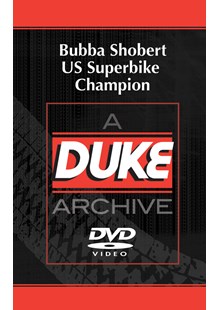 Bubba Shobert US Superbike Champion Duke Archive DVD