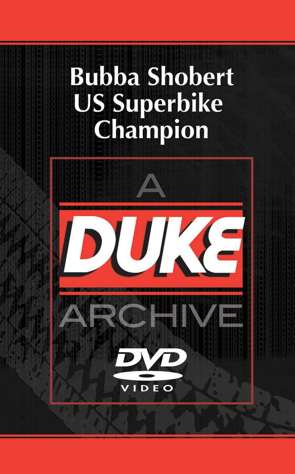 Bubba Shobert US Superbike Champion Duke Archive DVD