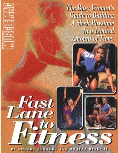Fast Lane to Fitness: The Busy Woman's Guide to Building a Sleek Physique