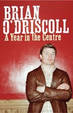 BRIAN O`DRISCOLL - A YEAR IN THE CENTRE (HB)