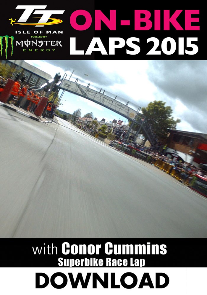 TT 2015 On-Bike Conor Cummins Superbike Race Download