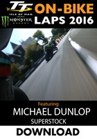 TT 2016 On-Bike Monday Superstock Race Michael Dunlop Lap1 Download