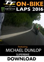 TT 2016 On-Bike Saturday Superbike Race Michael Dunlop Lap 2 Download