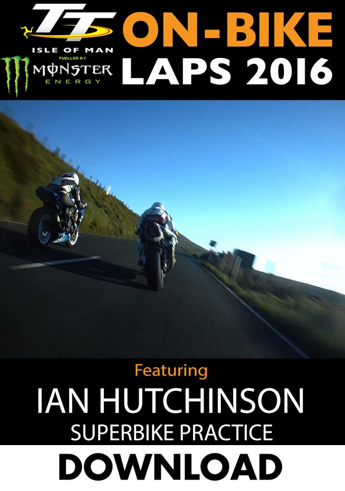 TT 2016 On-Bike Wednesday Practice Ian Hutchinson Superbike Download