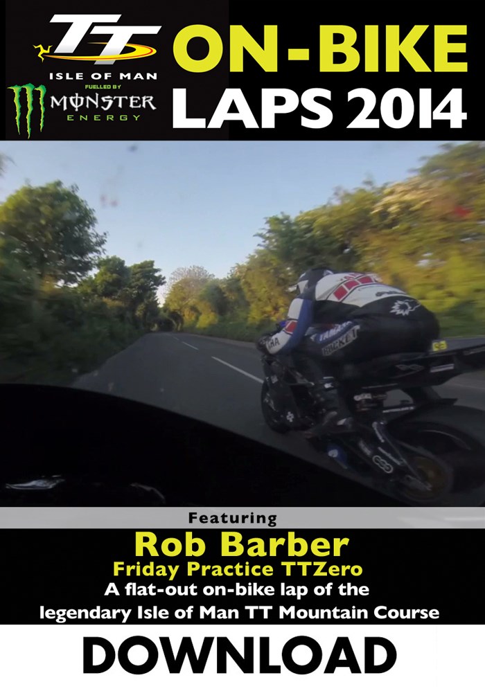 TT 2014 On-bike Rob Barber TT Zero Practice Download