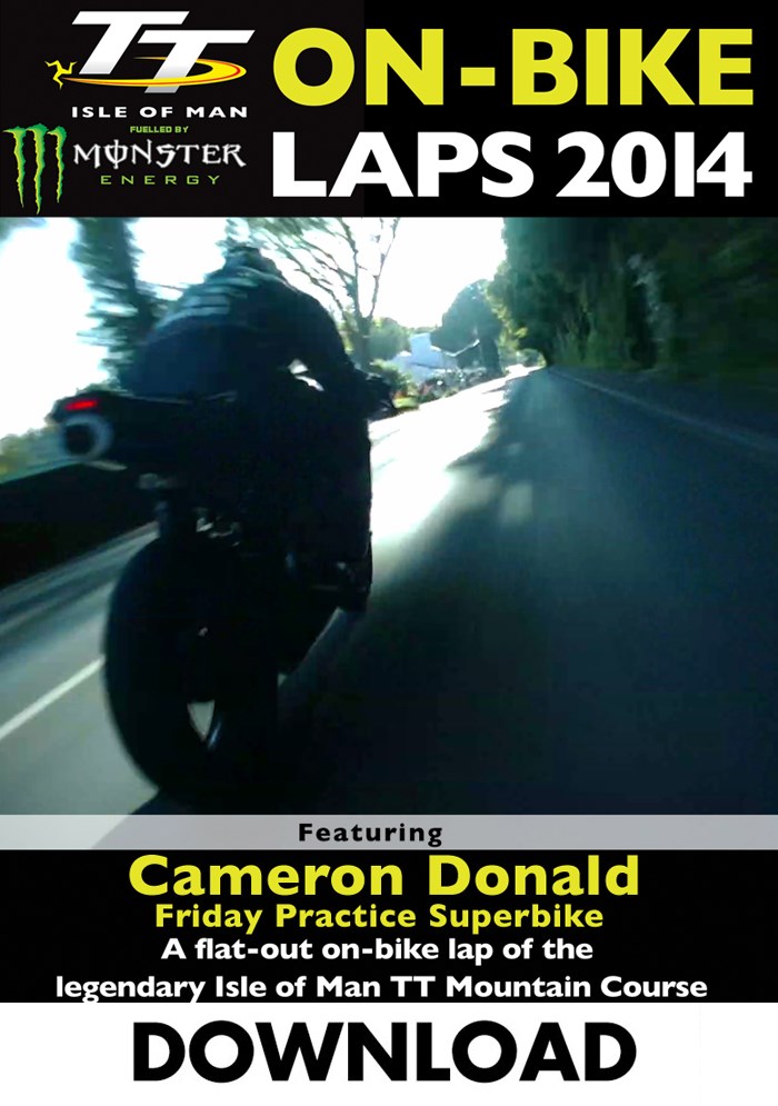 TT 2014 On-bike Laps Cameron Donald Superbike Practice Download