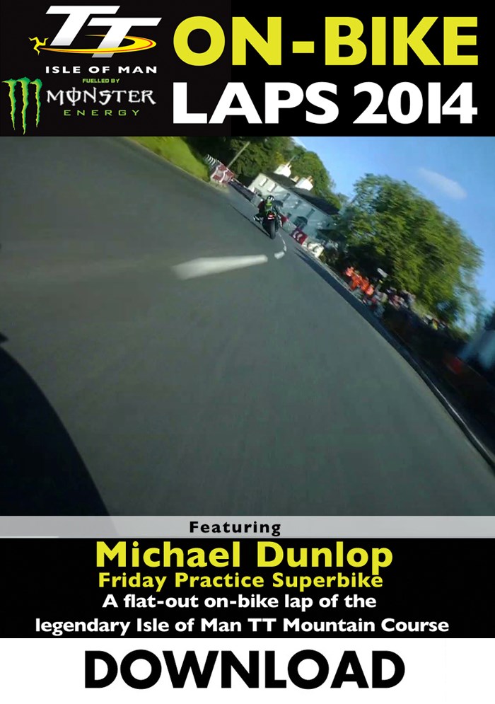 TT 2014 On-bike Laps Michael Dunlop Superbike Practice Download