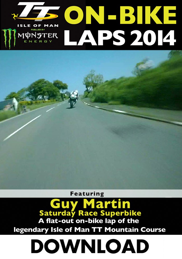 TT 2014 On-bike Guy Martin Superbike Race Download