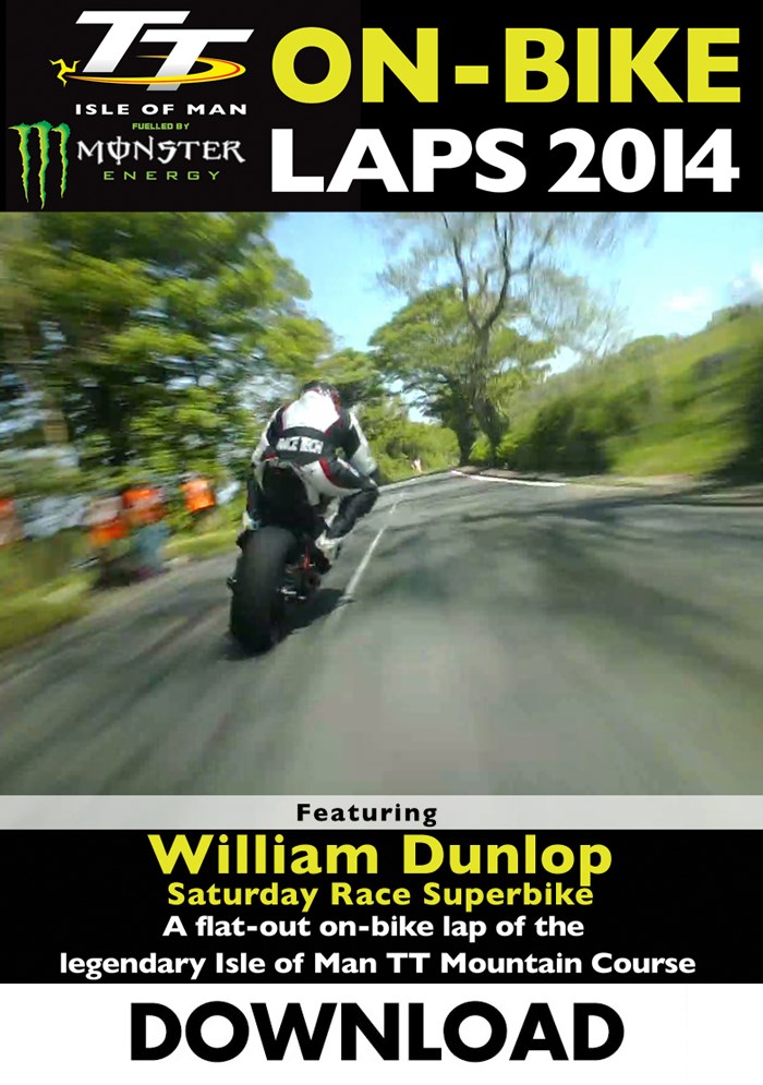 TT 2014 On-bike Laps William Dunlop Superbike Race Download