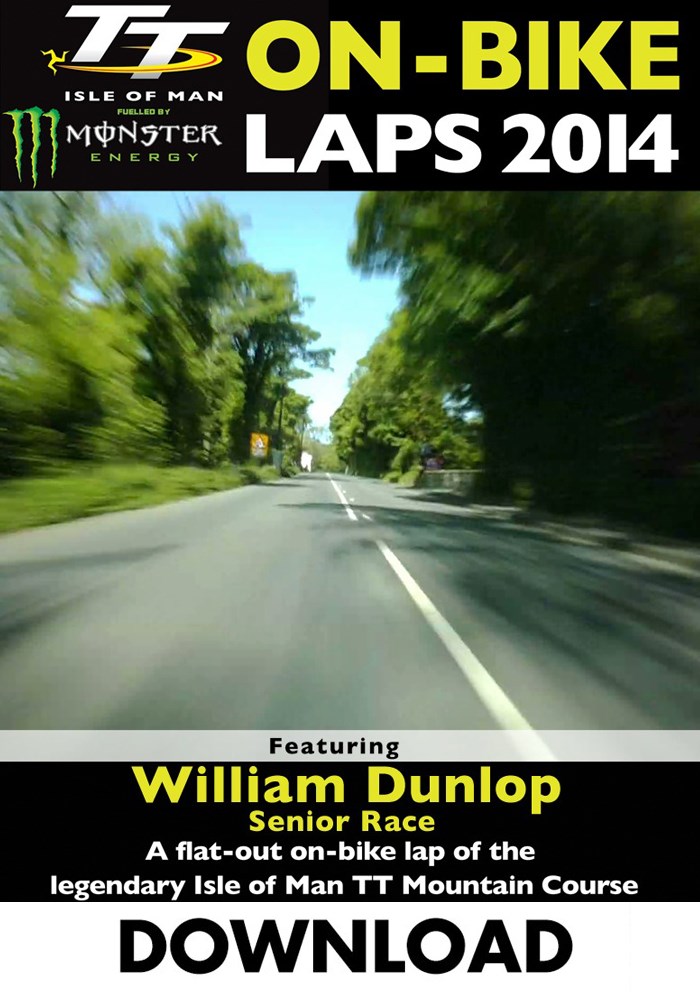 TT 2014 On-bike Laps William Dunlop Senior Download