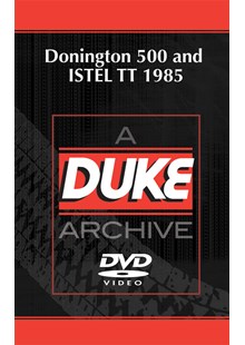 Donington 500 and ISTEL T.T. 1985 Duke Archive DVD