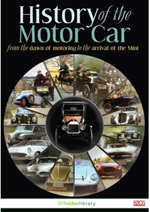 The History of the Motor Car - From the Dawn of Motoring to the Mini DVD