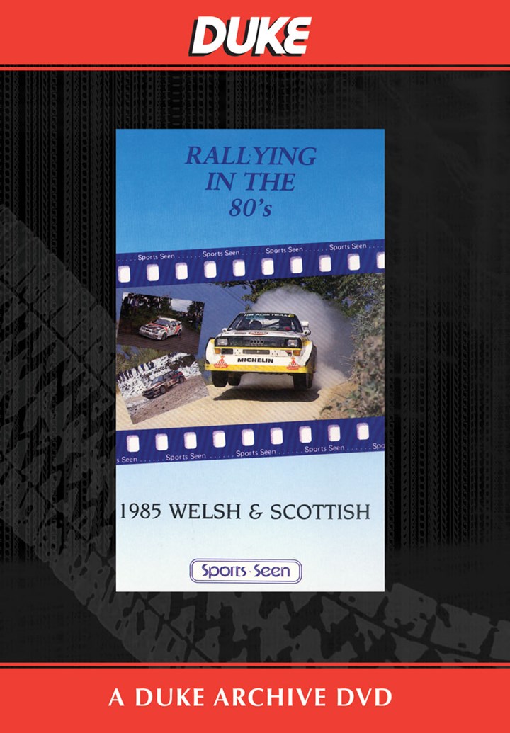 Welsh & Scottish Rallies 1985 Duke Archive DVD