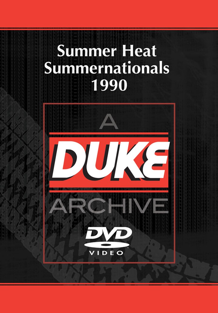 Summer Heat Summernationals 1990 Duke Archive DVD