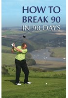 How To Break 90 in 90 Days DVD