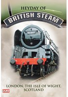 Heyday of British Steam London the Isle of Wight Scotland DVD