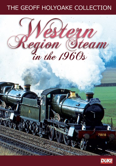 The Geoff Holyoake Collection - Western Region Steam in the 1960s DVD