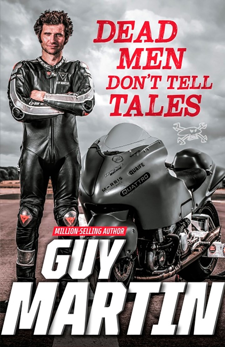 Guy Martin: Dead Men Don't Tell Tales