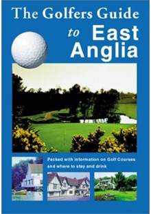 The Golfers Guide to East Anglia (PB)