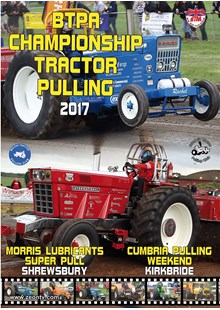 BTPA Championship Tractor Pulling - Shrewsbury and Kirkbride 2017 DVD