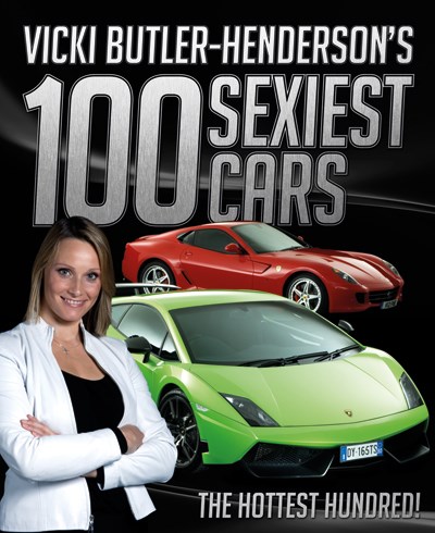 Vicki Butler Hendersons 100 Sexiest Cars (HB)