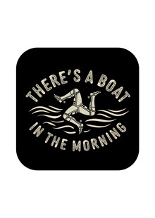 Theres A Boat In The Morning Coaster