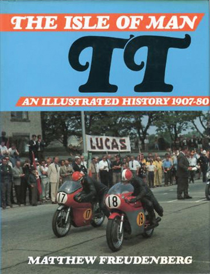 The Isle of Man TT An Illustrated History 1907-80 (PB)