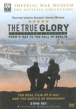 The True Glory -from D-day to the Fall of Berlin (2 Disc Set)