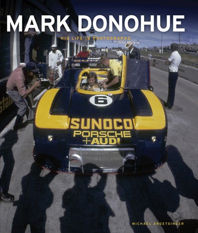Mark Donohue His Life in Photographs (HB)