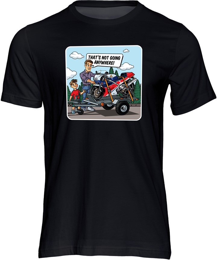 Thats Not Going Anywhere T-shirt - click to enlarge
