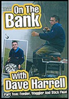 On the Bank with Dave Harrell Part 2 – Feeder, Waggler and Stick Float DVD