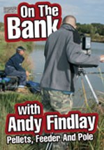 On the Bank with Andy Findlay – Pellets, Feeder & Pole DVD